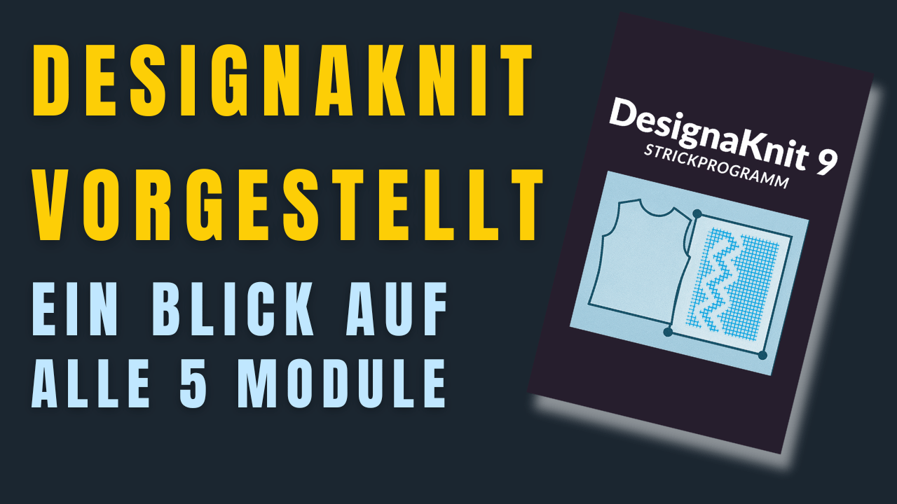 Video laden: designaknit-strickprogramm-vorgestellt